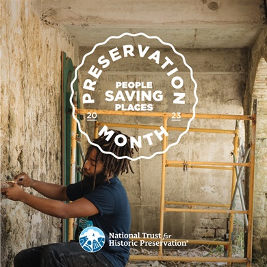 May is National Preservation Month!