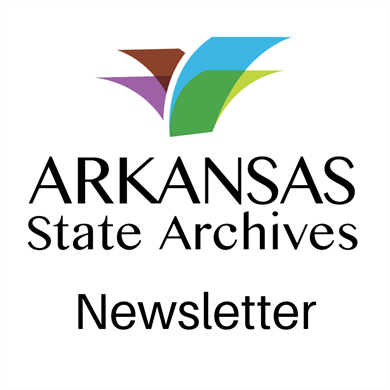 Arkansas State Archives Quarterly Newsletter